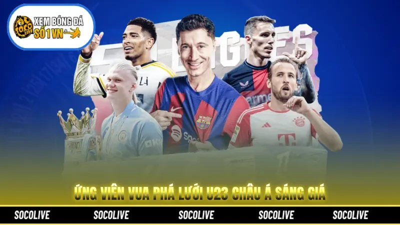 Ứng viên Vua phá lưới U23 châu Á sáng giá